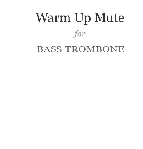 Best Brass Warm up mute for Bass Trombone