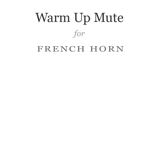 Best Brass Warm up mute for French Horn