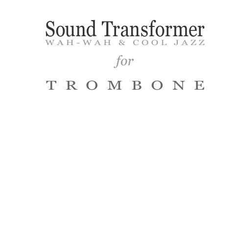 Wah-wah & Cool Jazz for Trombone